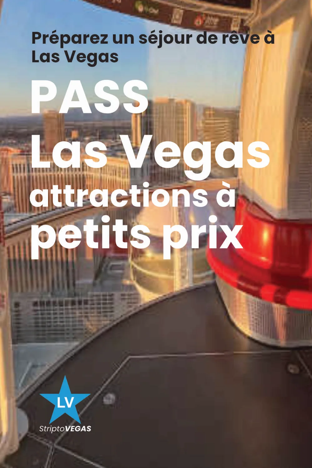 Go Pass Las Vegas : Les meilleures attractions à prix discount 3 Pass Las Vegas pour des attractions à petits prix