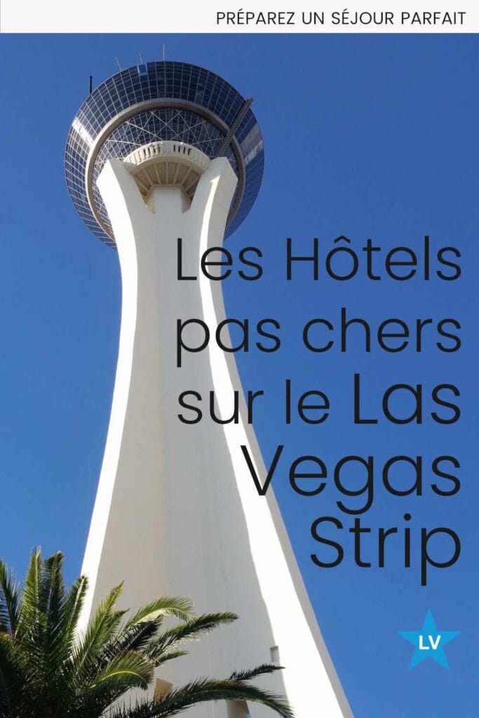 Trouver un hotel pas cher sur Las Vegas Boulevard